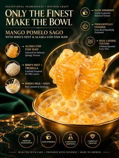 Mango Pomelo Sago with Bird’s Nest & Fish Maw | Nourish Body & Mind. Renew Your Vitality-Leon